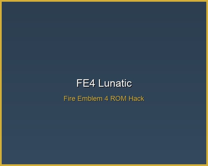 FE4 Lunatic